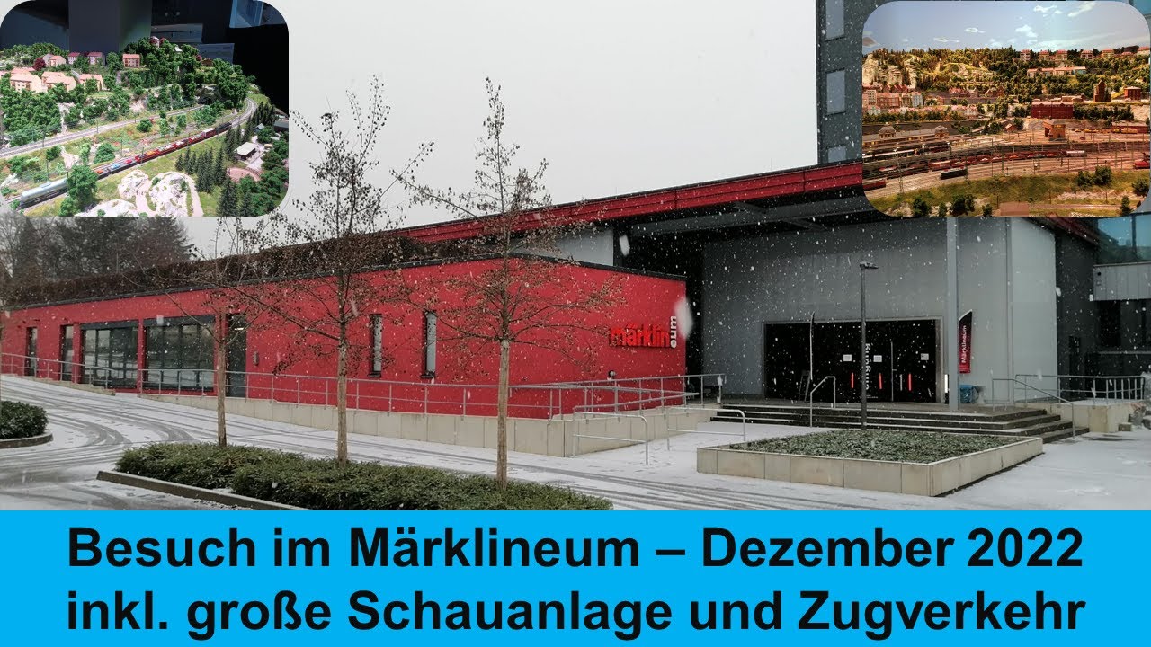H0 Modelleisenbahn - Besuch im Museum Märklineum in Göppingen inkl. große Schauanlage und Zugverkehr