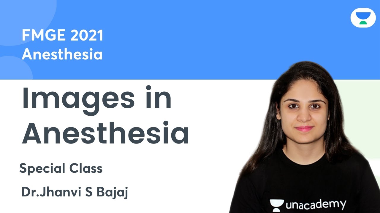 Images in Anesthesia: FMGE 2021 | Let's Crack NEET PG | Dr.Jhanvi Bajaj