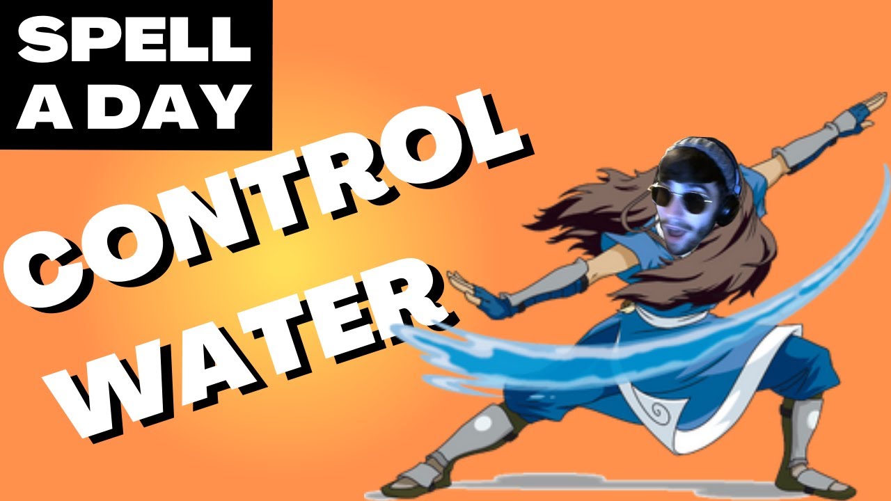 CONTROL WATER | Waterbending In DnD - Spell A Day D&D 5E +1