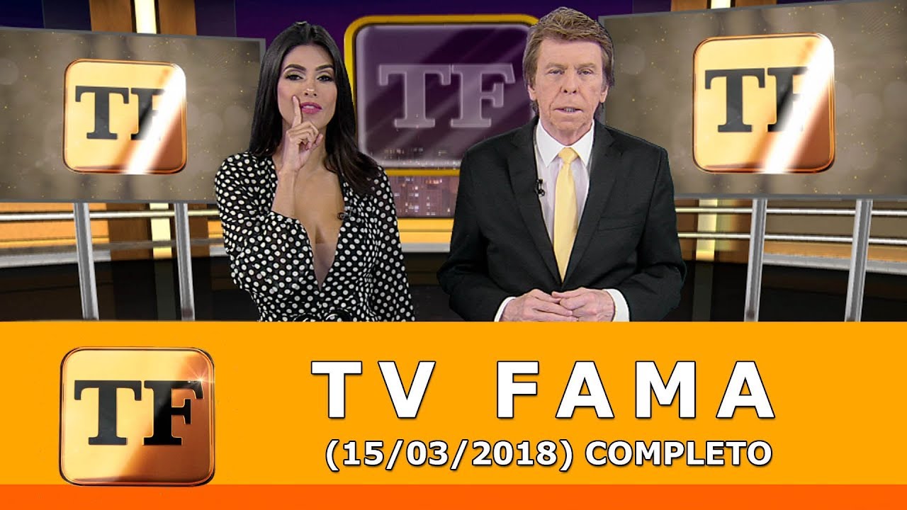 TV Fama (15/03/18) | Completo