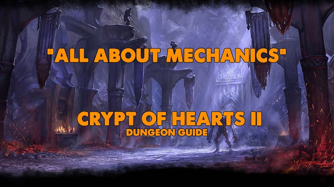 ESO - All About Mechanics - Crypt Of Hearts II Dungeon Guide (Vet HM)