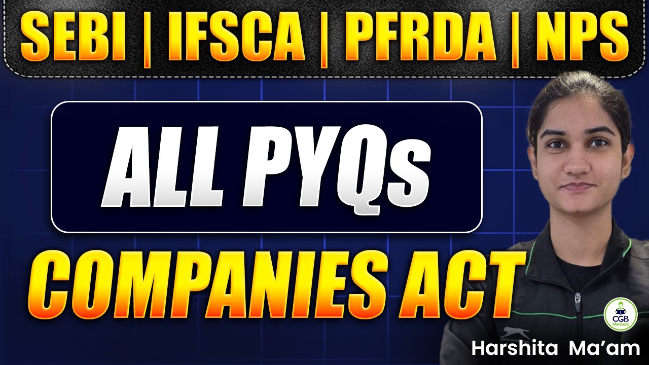 SEBI Grade A 2025 Phase 2 Marathon | All Companies Act PYQs | SEBI, IFSCA, PFRDA, NPS Grade A Exams