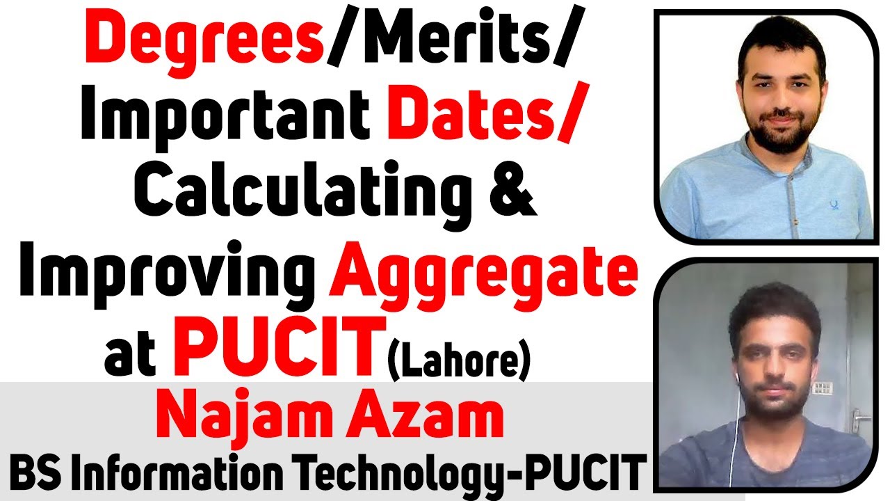 Degrees/Merit list/Important Dates/Testing Pattern/Calculating & Improving Aggregate at PUCIT-2021