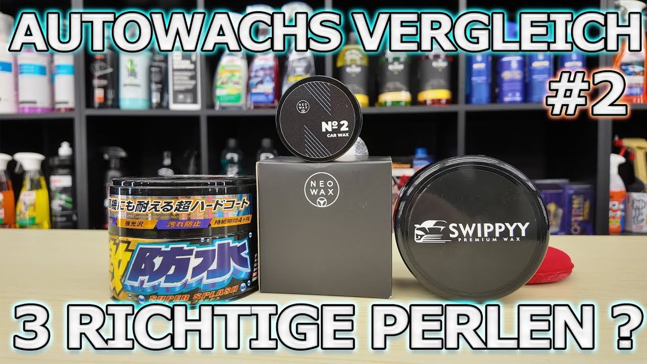 Autowachs Vergleich 2024 - SWIPPYY, Soft99 SuperSplash wollen das NEOWAX No.2 stürzen! Teil 2
