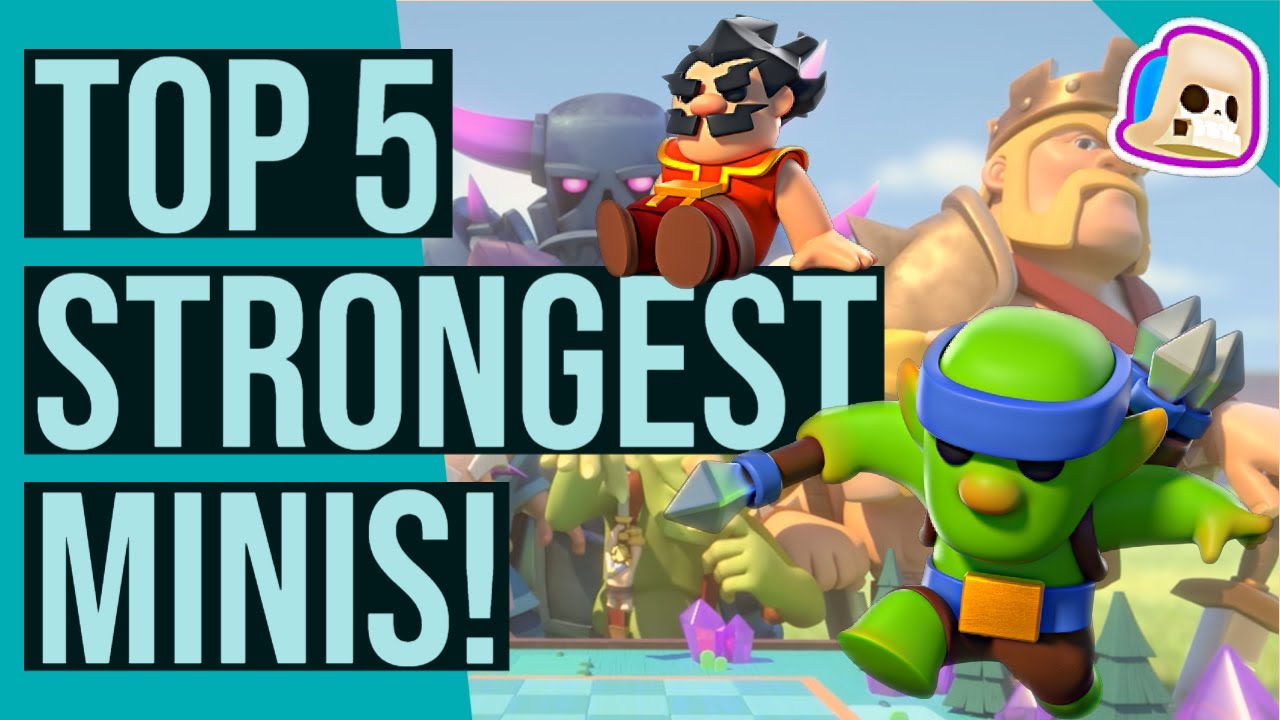 TOP 5 STRONGEST MINIS IN CLASH MINI! THEY NEED NERFS!