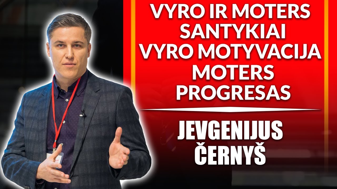 URBIETIS PODCAST #38 JEVGENIJUS ČERNYŠ. VYRO IR MOTERS SANTYKIAI. VYRO MOTYVACIJA. MOTERS PROGRESAS.