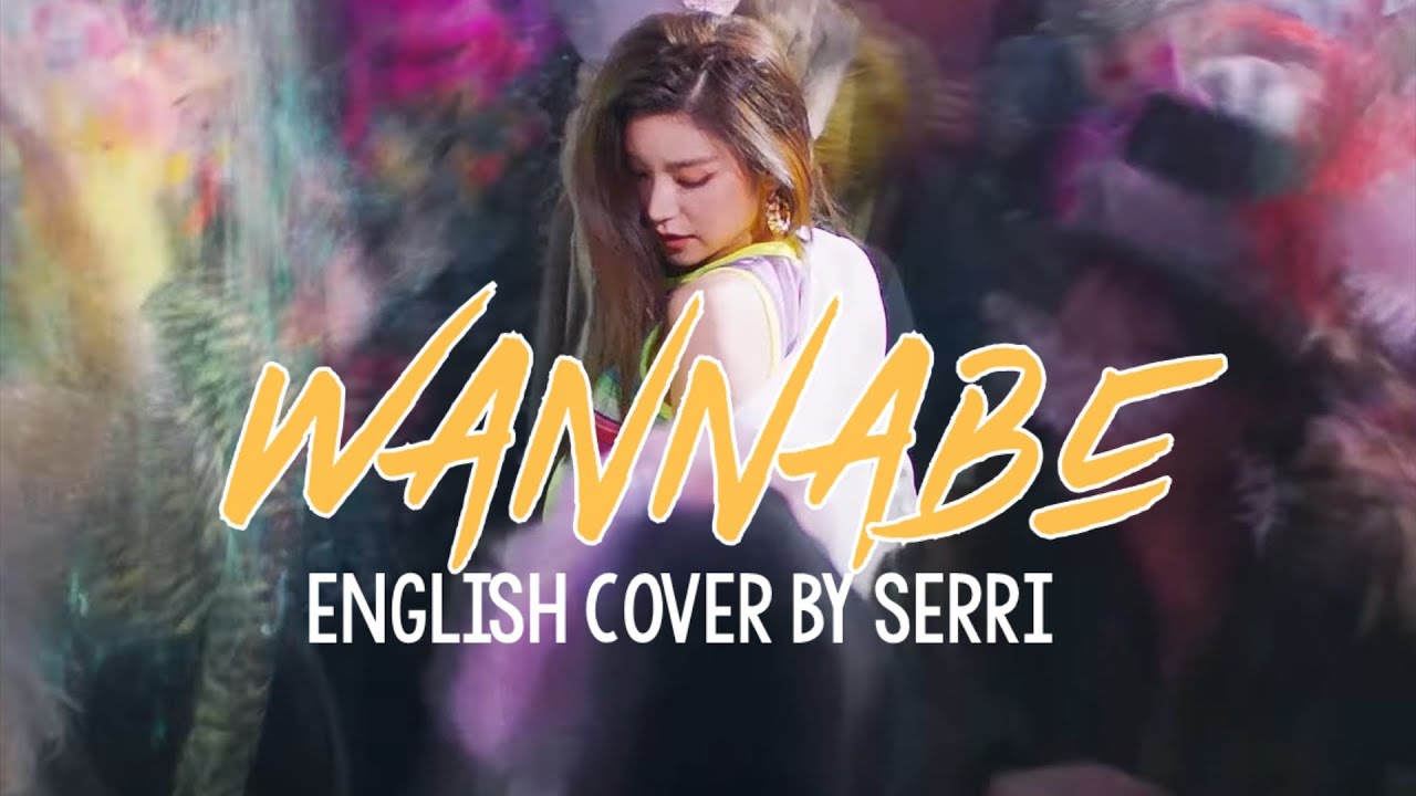 ITZY - Wannabe || English Cover by SERRI