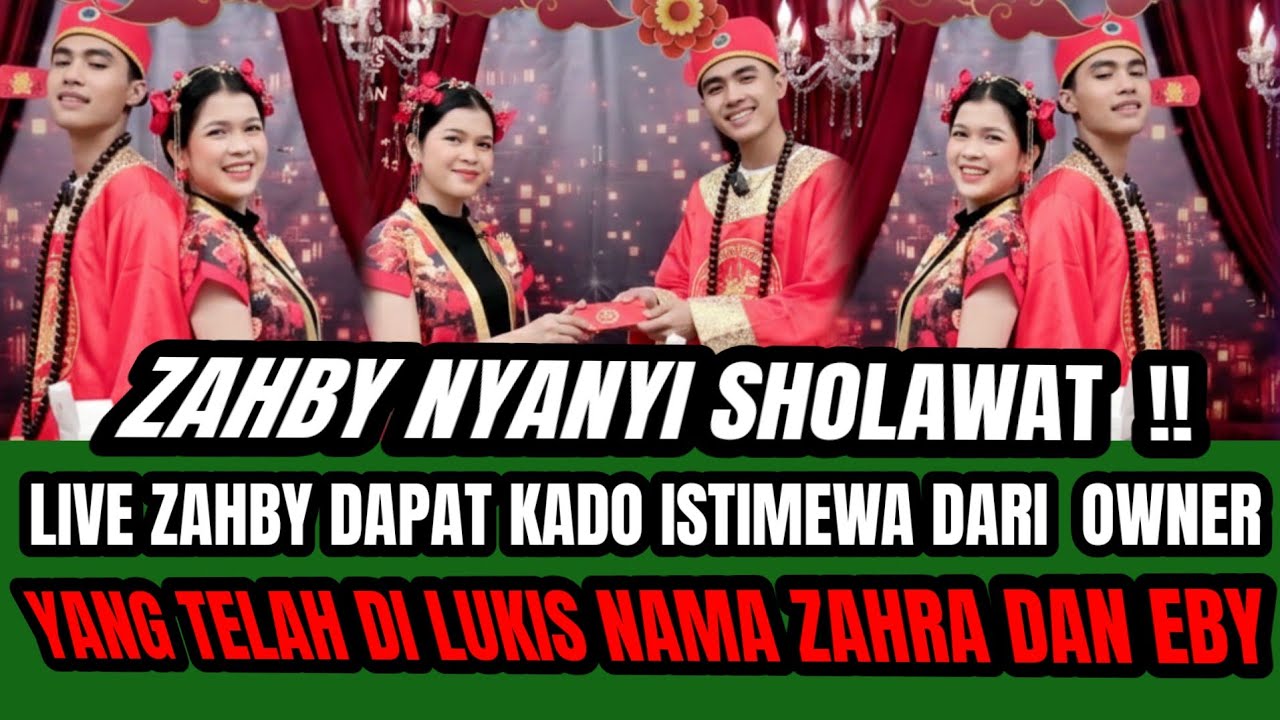 MERDUNYA SUARA ZAHBY NYANYIKAN SEBUAH LAGU SHOLAWAT ‼️DI AKHIR LIVE ZAHBY DAPAT KADO ISTIMEWA  !