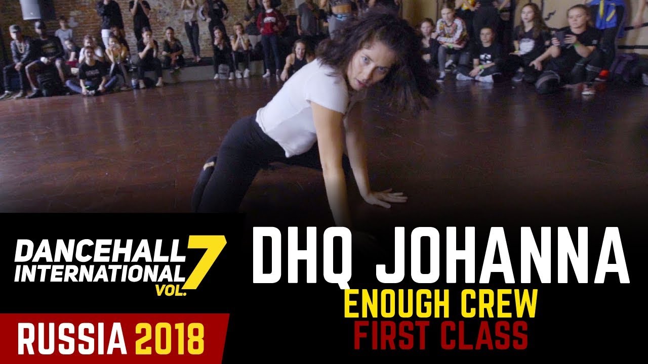 DANCEHALL INTERNATIONAL RUSSIA 2018 - DHQ JOHANNA ENOUGH WORKSHOP