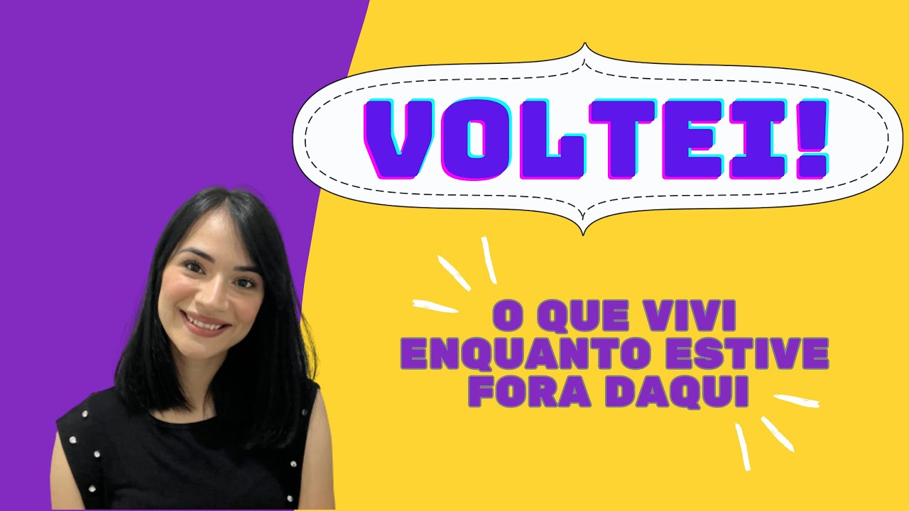 [Voltei] O que vivi enquanto estive fora daqui.