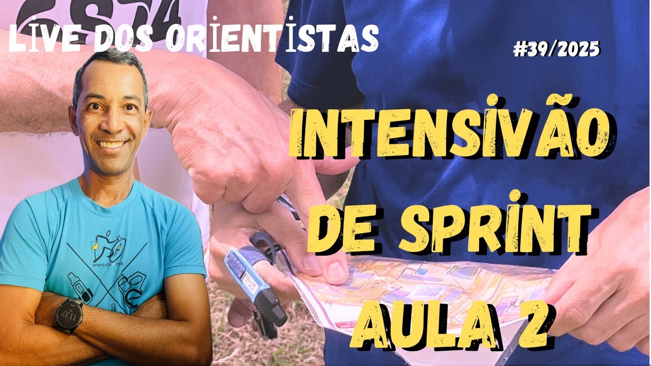Live dos Orientistas #39/2025 - Intensivão de Sprint - aula 2
