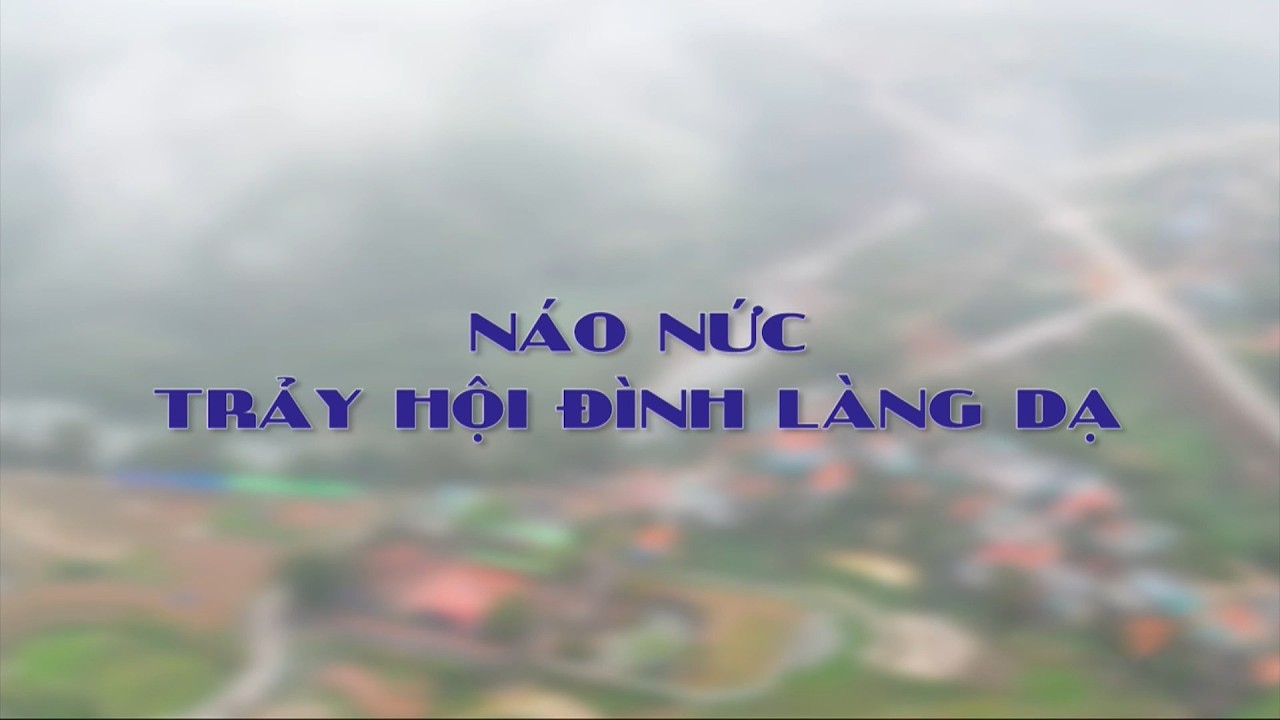Náo nức trảy hội Đình Làng Dạ