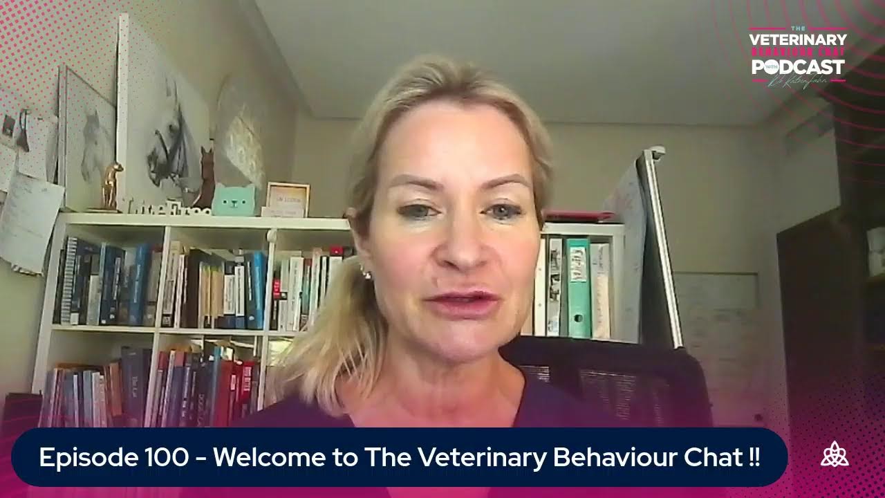 Episode 100 - Welcome to The Veterinary Behaviour Chat