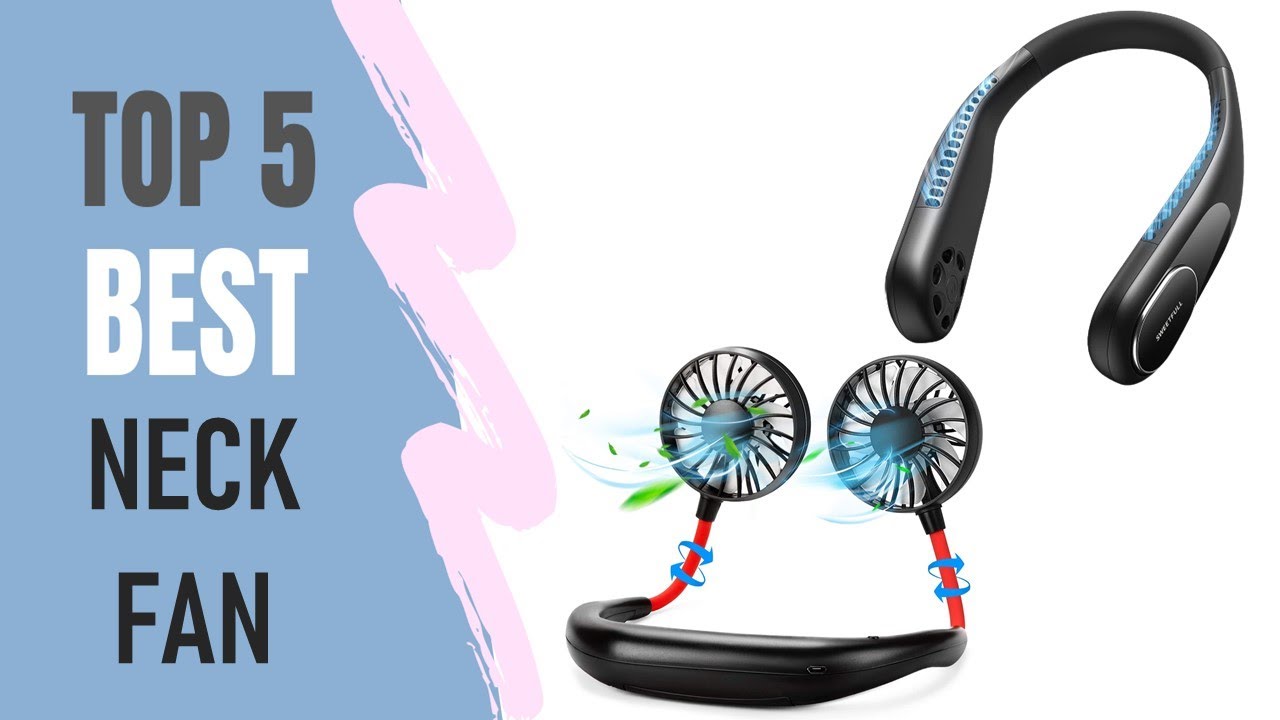 Neck Fan : Top 5 Best Neck Fan 2021