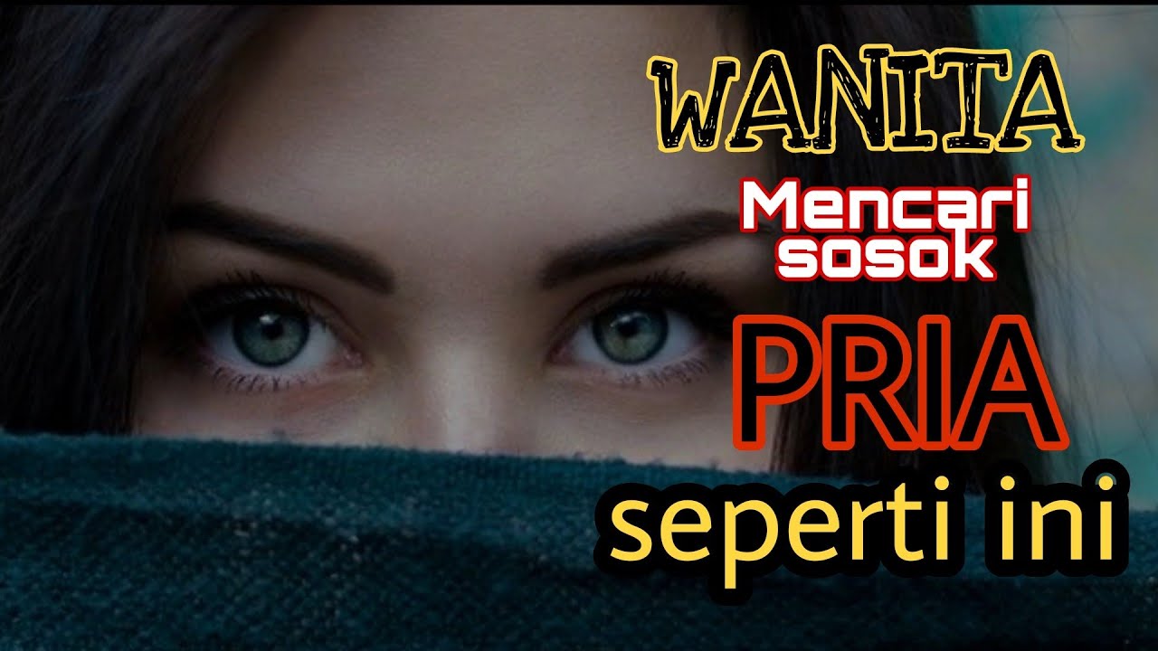 Cara menjadi Pria IDAMAN wanita.
