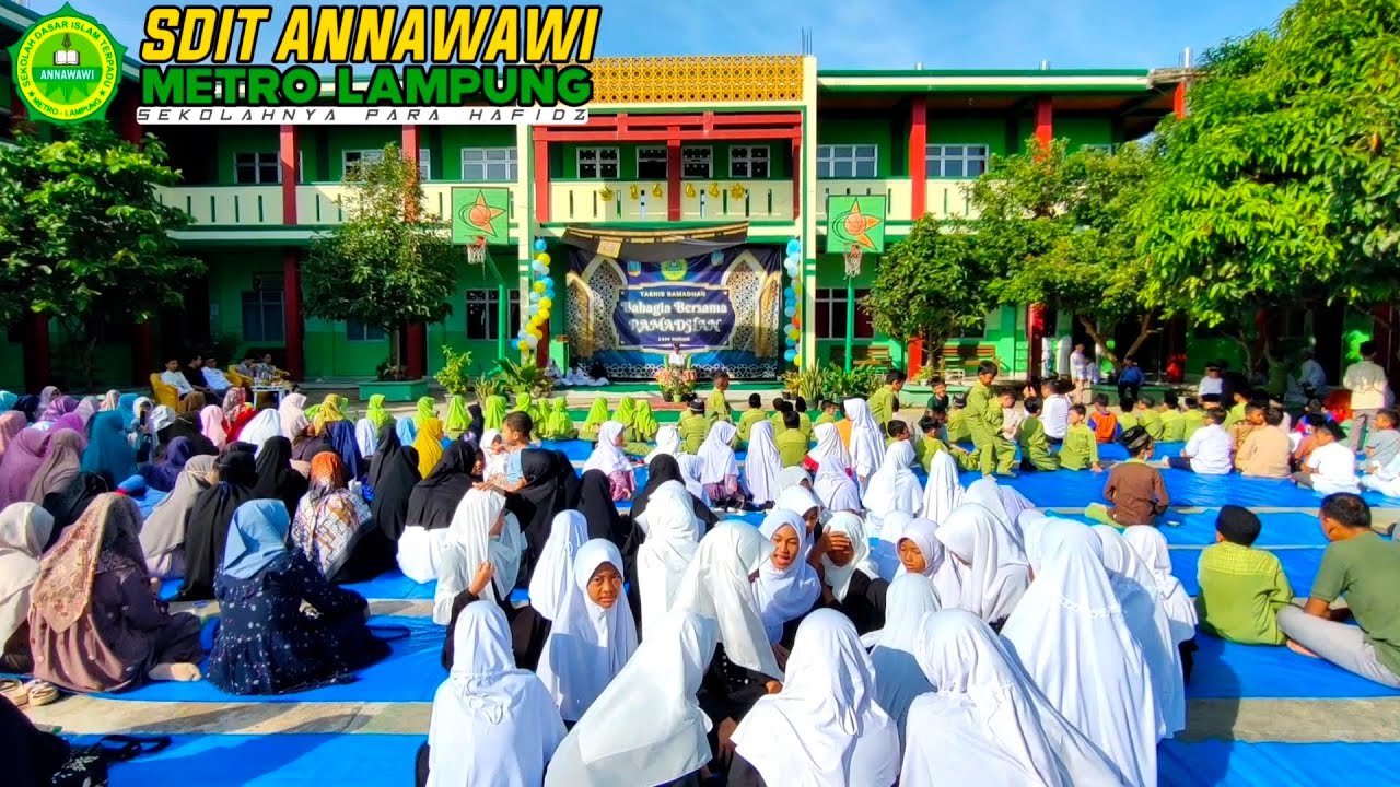 TARHIB RAMADHAN 1444 H | SDIT ANNAWAWI METRO