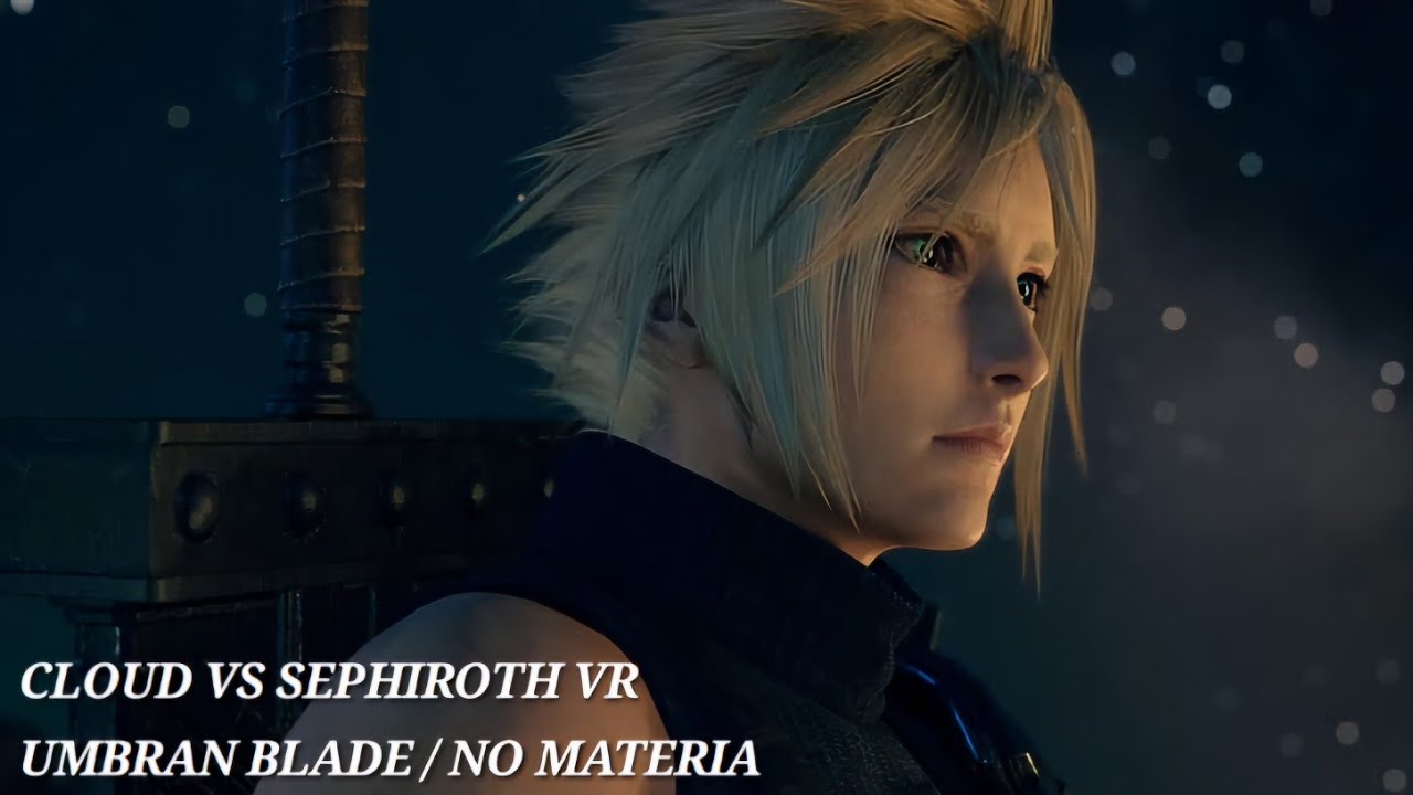 FF7 REBIRTH : CLOUD VS SEPHIROTH VR [ UMBRAN BLADE / NO MATERIA ] 