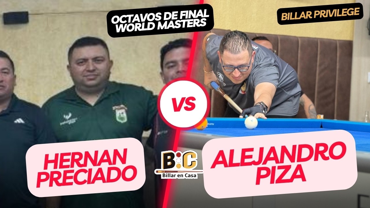 IMPRESIONANTE /Alejandro Piza vs Hernán Preciado /CLASIFICATORIOS WORLD MASTERS / 8 FINALISTAS / 40