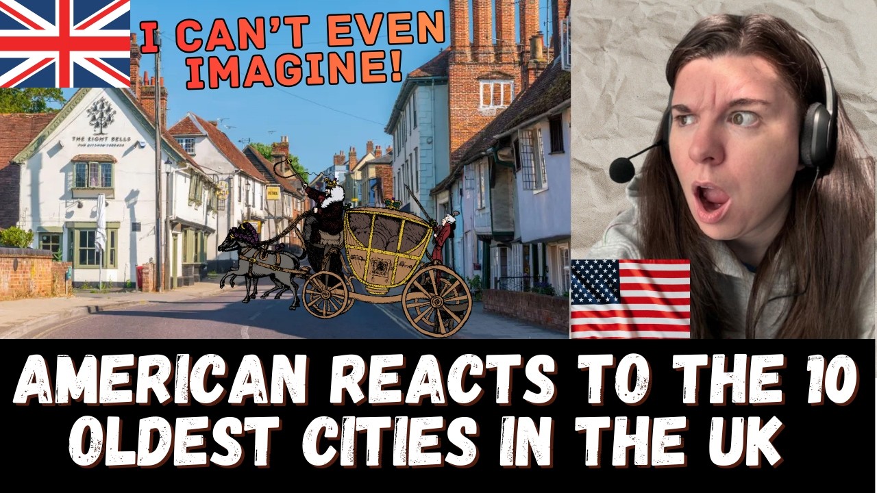 Your History is so RICH! American reacts to the 10 Oldest Cities in the UK