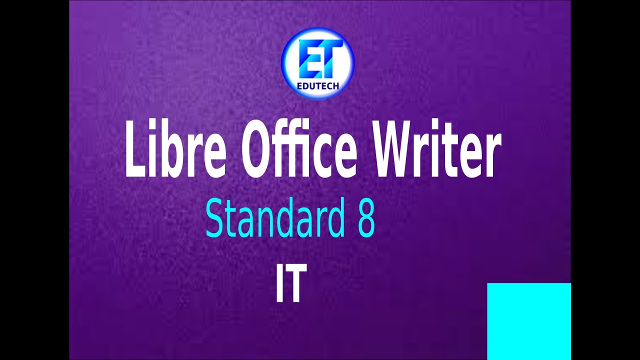 ITChapter 1 |  Standard 8  | Libre Office Writer