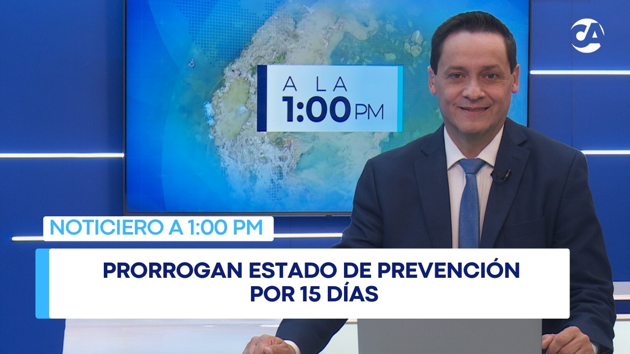 Prorrogan Estado de Prevención por 15 días #ALA1PM (04/03/2026)