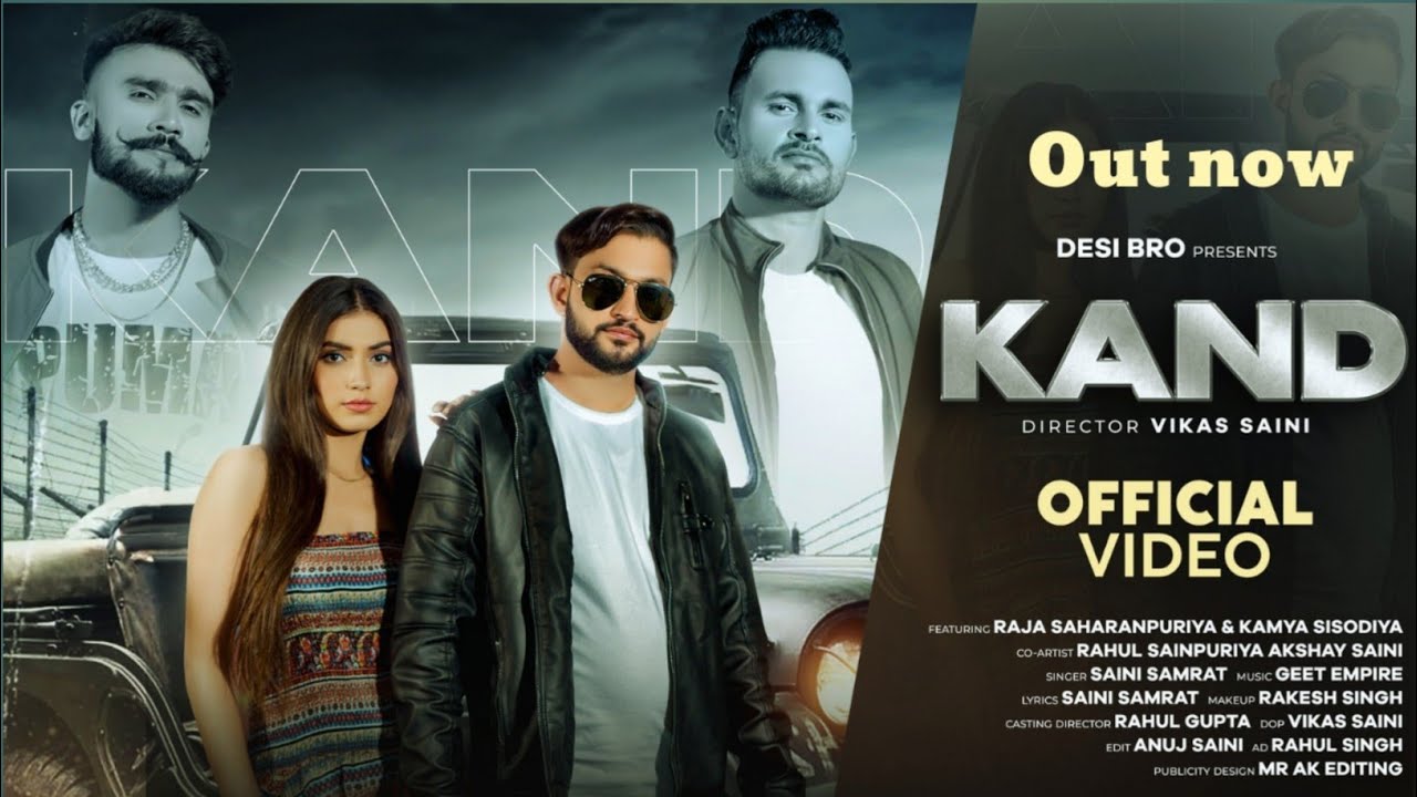 KAND( Haryanvi official song ) Rahul Sainpuriya Saini Samrat