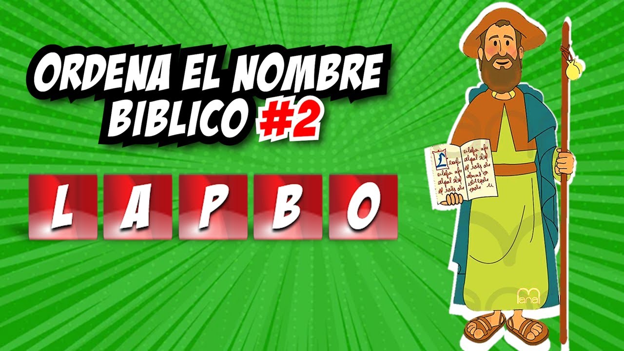 ORDENA LOS NOMBRES BIBLICOS #2 | PERSONAJES BIBLICOS | 25 PREGUNTAS