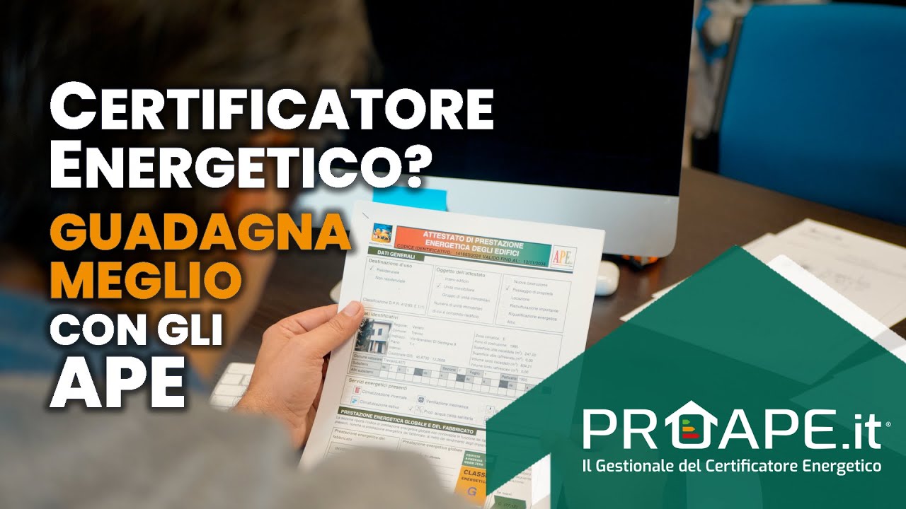 Come guadagnare di più e meglio con le Certificazioni Energetiche - ProApe.it