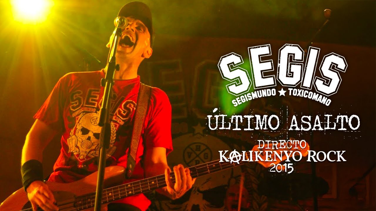 Segismundo Toxicomano - Último Asalto (Directo Kalikenyo Rock 2015)