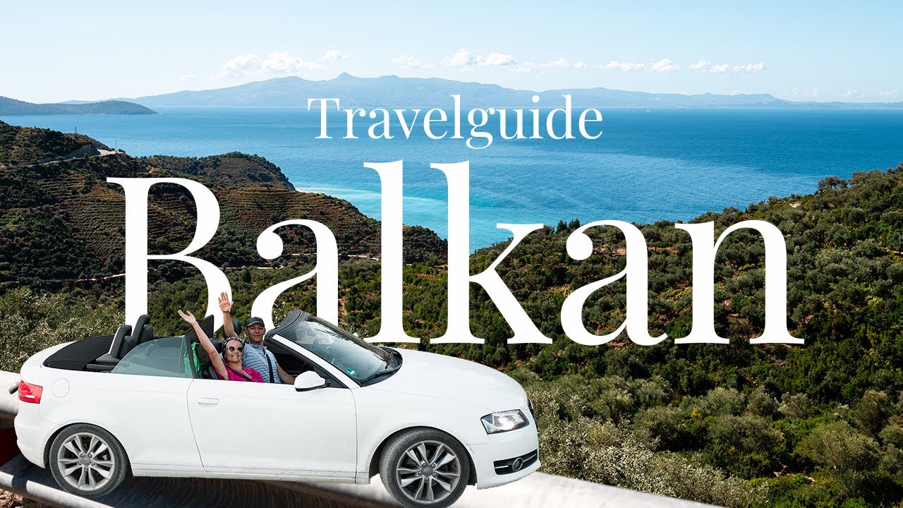 3 Wochen BALKANROADTRIP: Alles, was ihr wissen m&uuml;sst! | Route, Infos, Tipps, Kosten | Travelguide