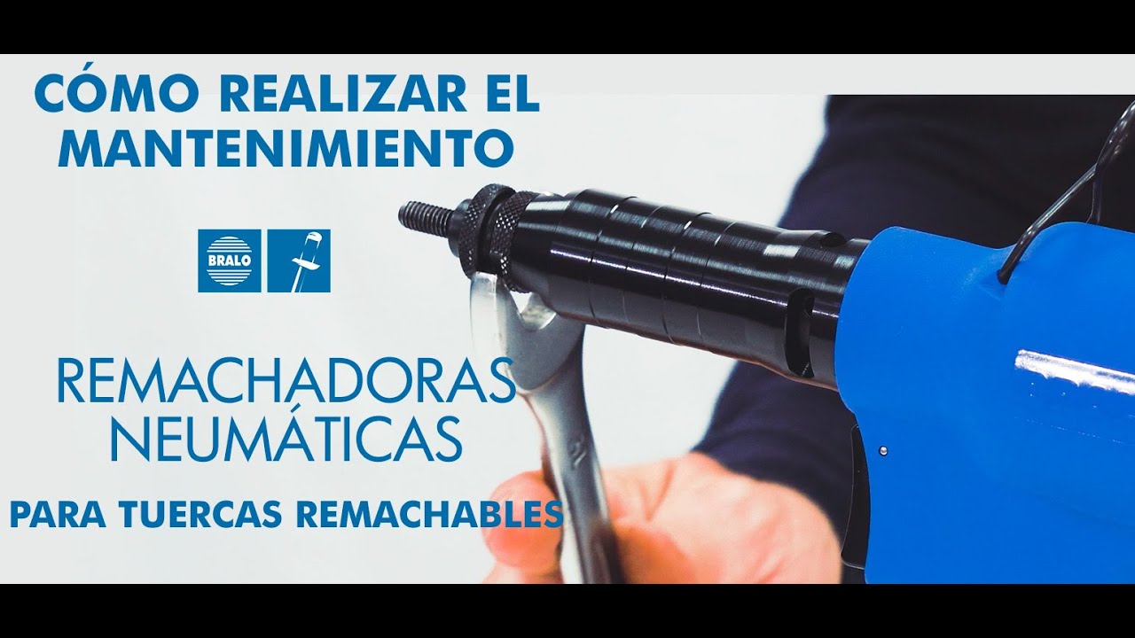 Cómo utilizar una Remachadora neumática para tuercas remachables - Mantenimiento BRALO