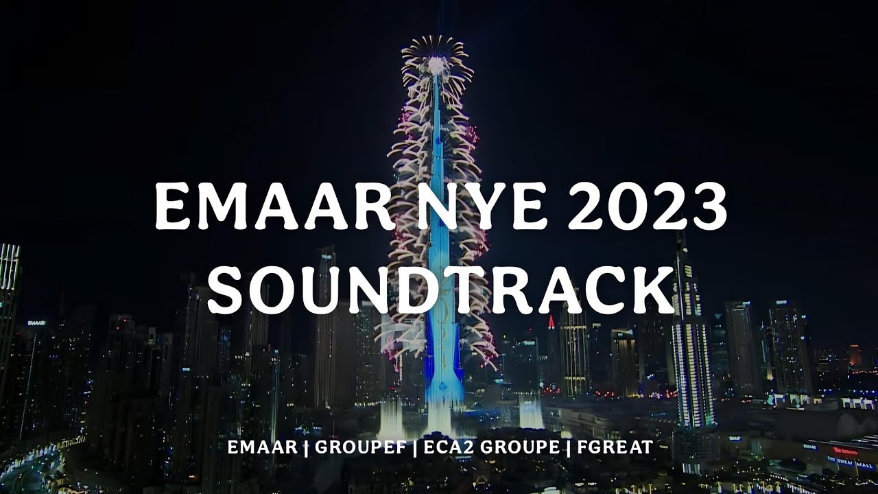 Emaar NYE 2023 Soundtrack - Burj Khalifa New Year's Eve 2023 BGM