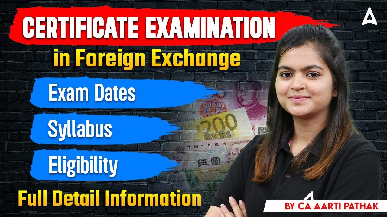 Certificate Examination in Foreign Exchange | Exam dates | Syllabus  | Eligibility | Full Details