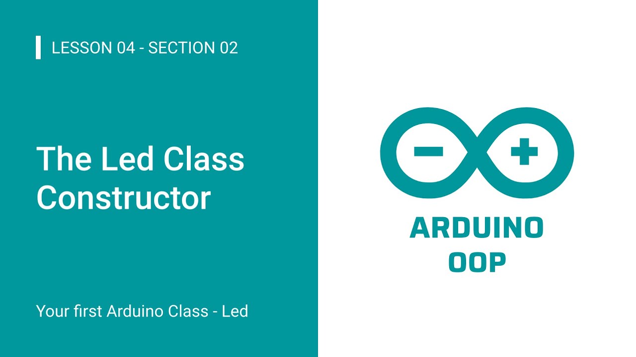 Arduino OOP: 02.Your first Arduino Class - Led: 04.The Led Class Constructor