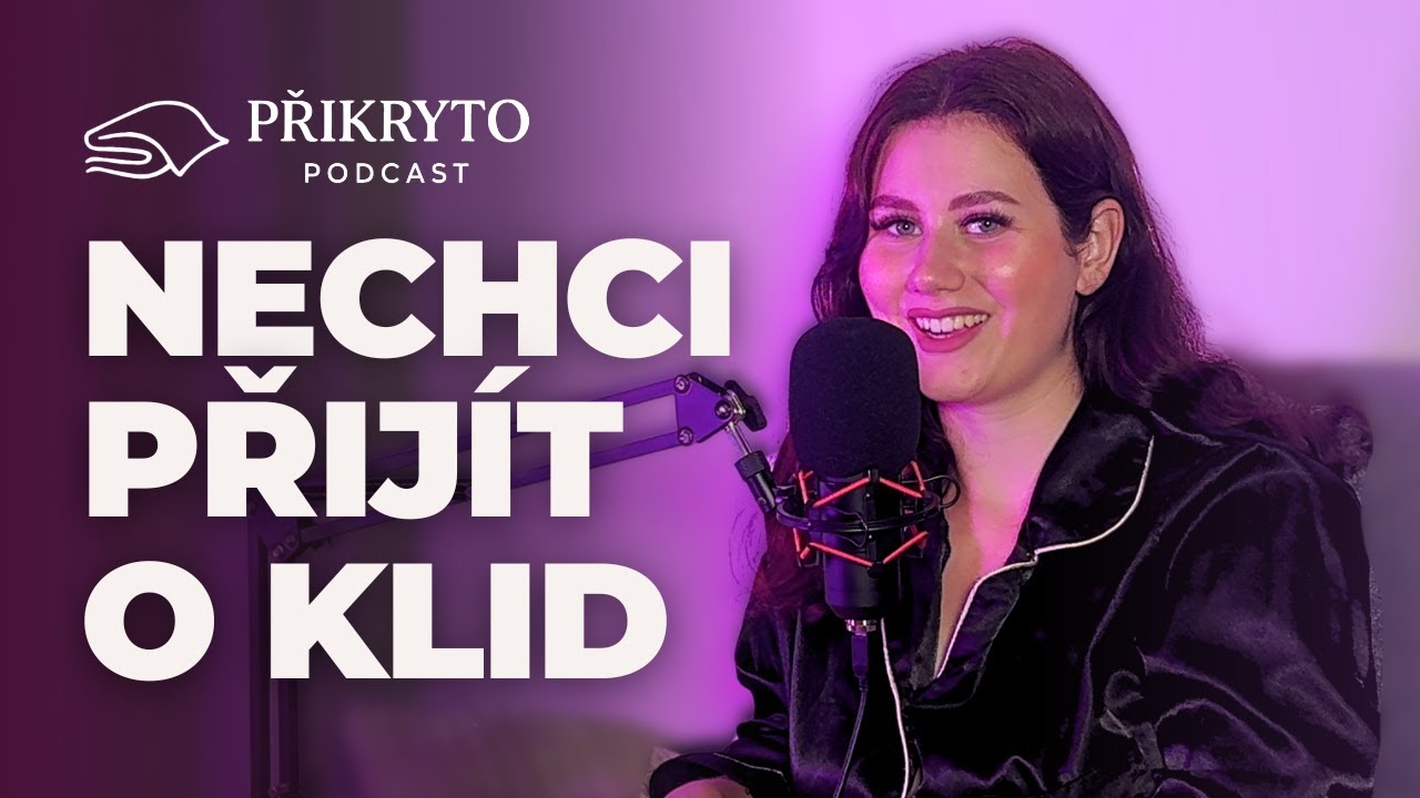 Podcast Přikryto #01 - Potřebuji změnu, manifestace a hledám klid