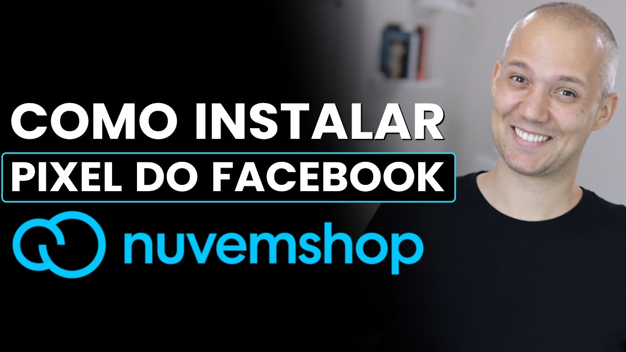 COMO INSTALAR O PIXEL DO FACEBOOK NA NUVEMSHOP | TUTORIAL COMPLETO DE COMO INSTALAR E TESTAR O PIXEL