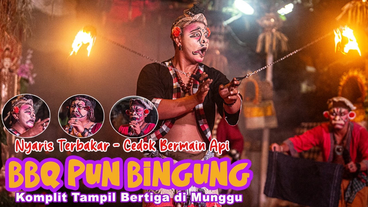 Nyaris Terbakar - CEDOK Bermain API 🔥🔥- BBQpun Bingung | Bondress BBQ Tampil Komplit di Munggu