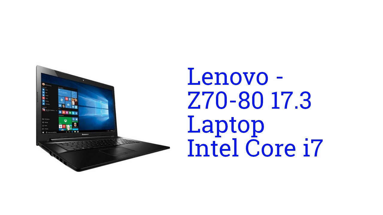 Lenovo Z70-80 17.3 Laptop Intel Core i7 Specification [America]