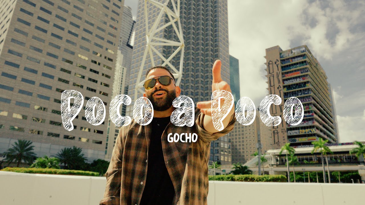 Poco a Poco - Gocho (Video Oficial)