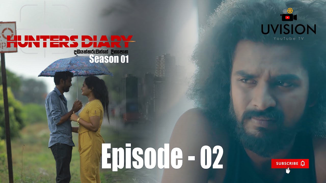HUNTERS DIARY | Episode 02 | Sinhala Web Drama Series | Thriller | 2021 | 4K | English Subtitles |
