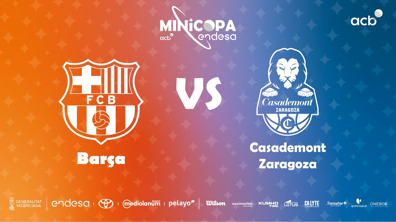 🔴 DIRECTO: Barça – Casademont Zaragoza | Minicopa Endesa Valencia 2026