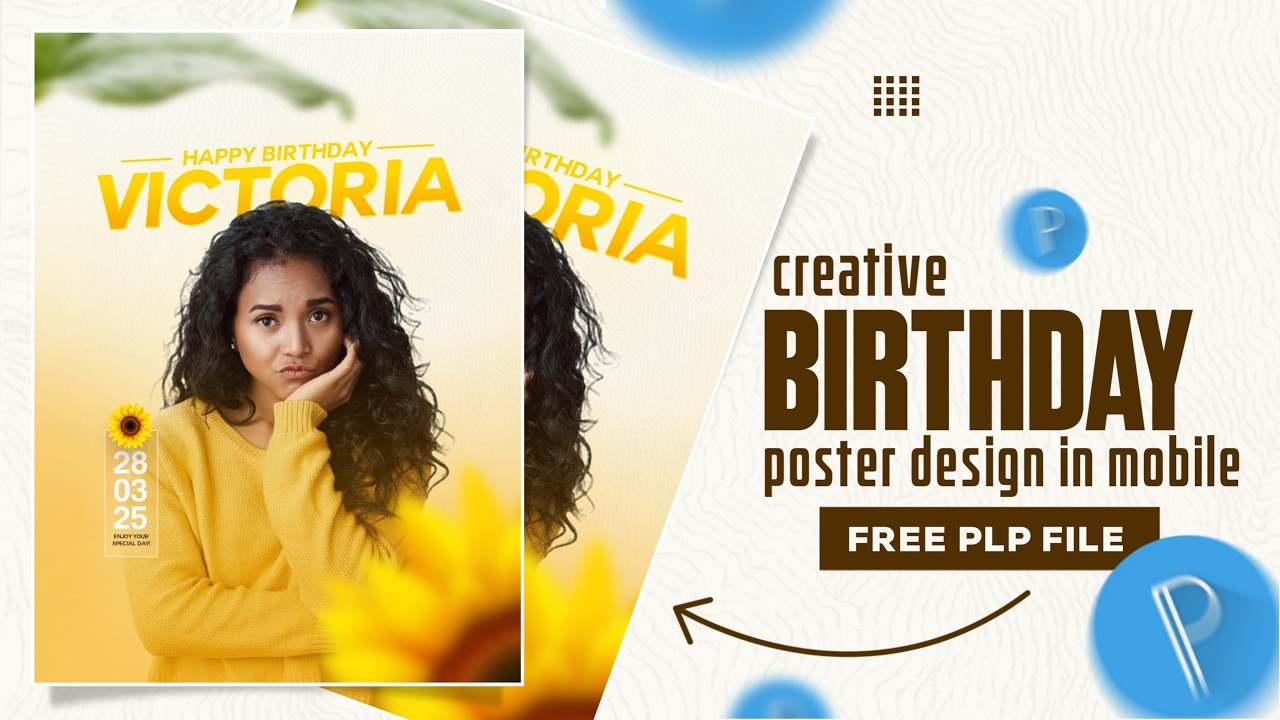 Birthday Flyer Design In Mobile | Pixellab Tutorial | Birthday Poster Design | Plp File