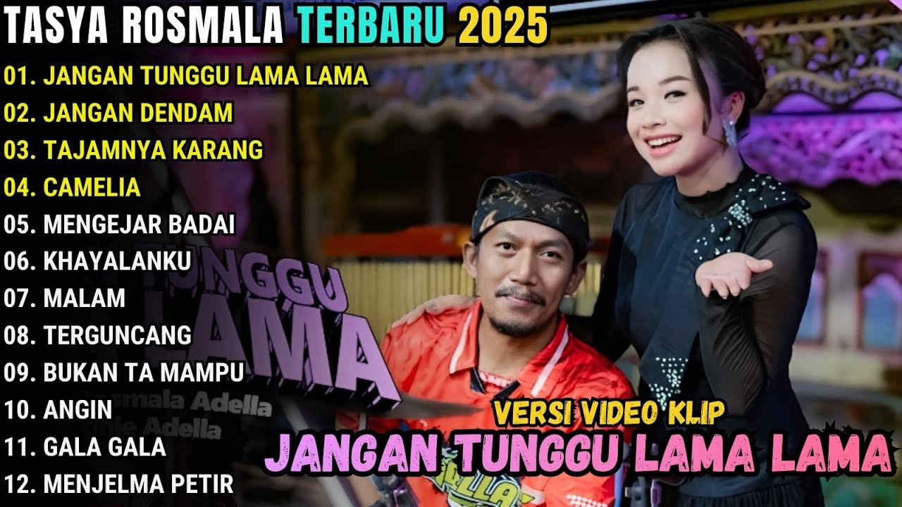 JANGAN TUNGGU LAMA LAMA - JANGAN DENDAM | FULL ALBUM  TASYA ROSMALA OM ADELLA TERBARU 2026