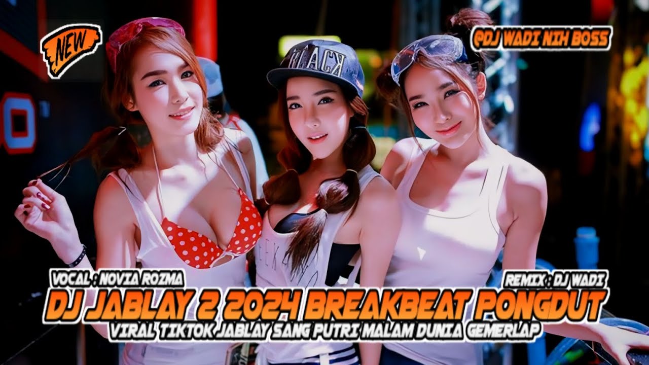 DJ JABLAY 2 2024 BREAKBEAT PONGDUT REMIX  VIRAL TIKTOK TERBARU [ DJ WADI BREAKBEAT OFFICIAL ]