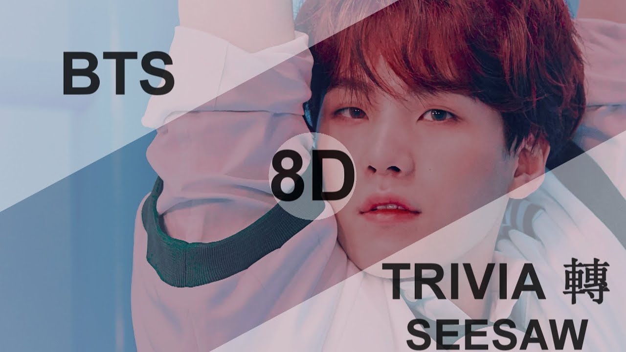 BTS (방탄소년단) - TRIVIA 轉: SEESAW [8D USE HEADPHONE] 🎧