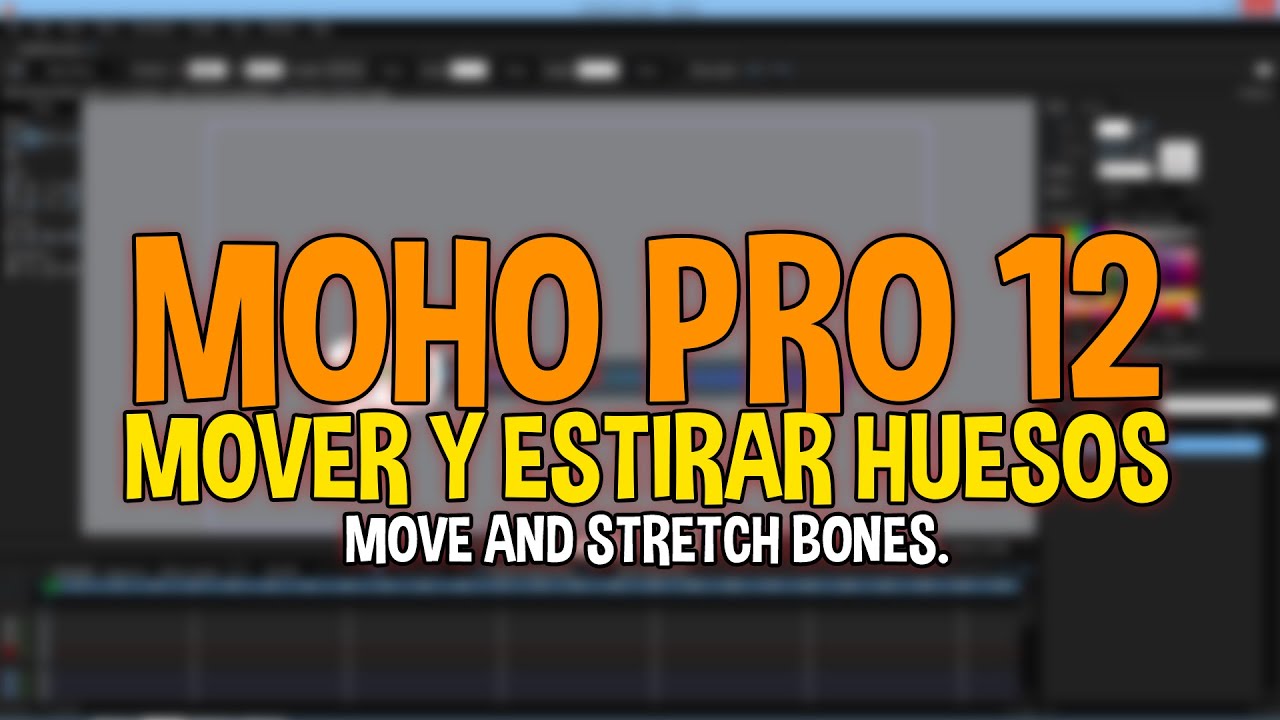 MOVER Y ESTIRAR HUESOS | MOHO PRO 12 | TUTORIAL