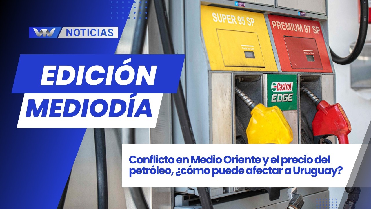 Ed. Mediodía 10/3 | Conflicto en Medio Oriente y el precio del petróleo, ¿cómo afecta a Uruguay?