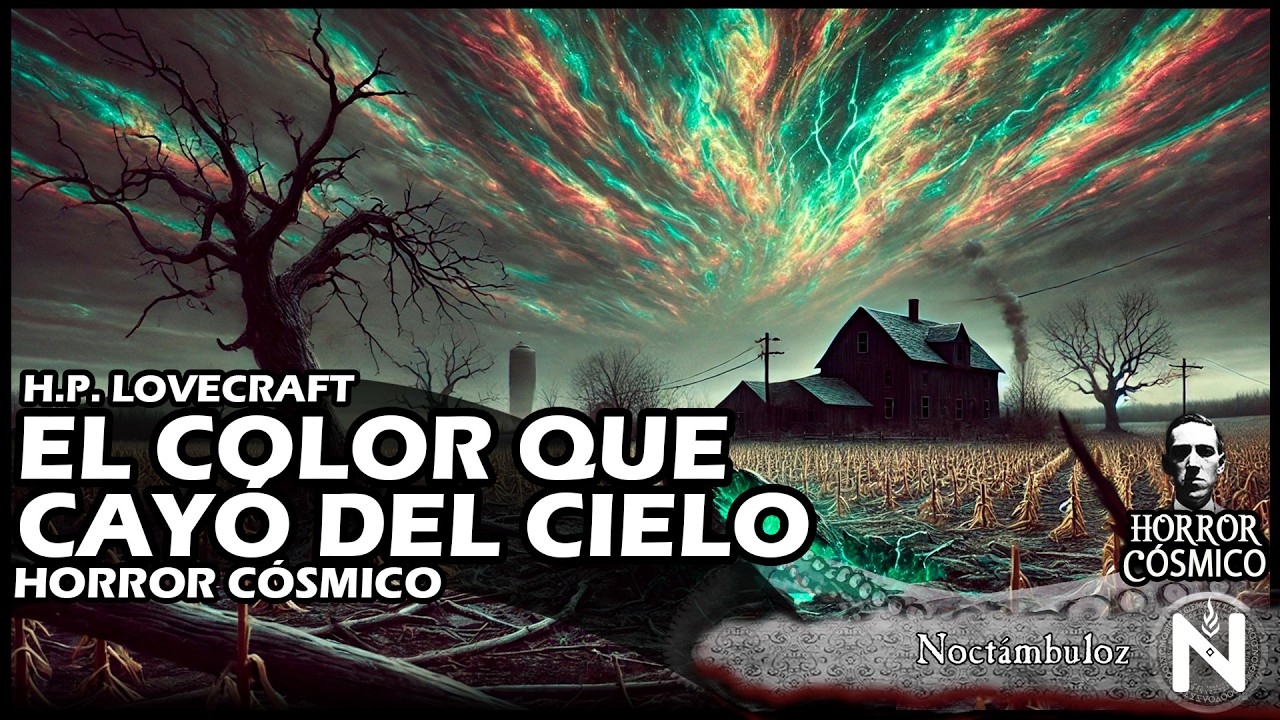 EL COLOR QUE CAYO DEL CIELO - H.P. Lovecraft - Cuento de terror #audiolibro #lovecraft