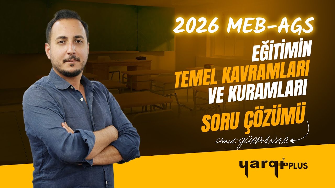 22 - EĞİTİMİN TEMEL KURAMLARI SORU ÇÖZÜMÜ - UMUT GÜRPINAR