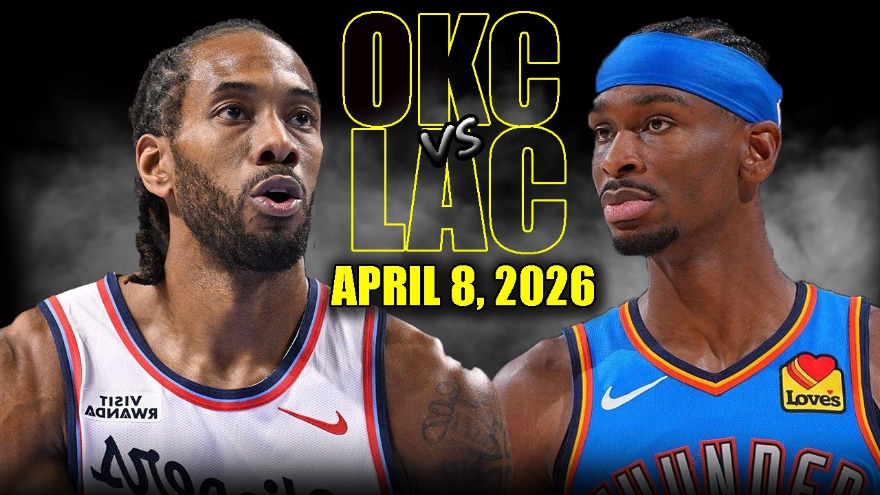 Oklahoma City Thunder vs Los Angeles Clippers Full Game Highlights &ndash; April 8, 2026 | NBA Season